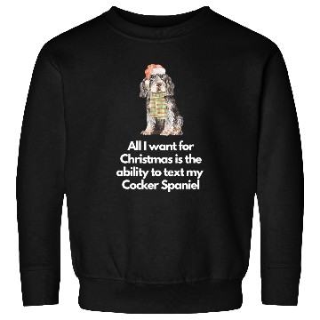 Discover Dog Cocker Spaniel Christmas Cocker Spaniel 3 Sweatshirts