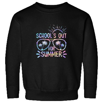 Discover Last Day Of School Schools Out For Summer Teacher Student Sweatshirts