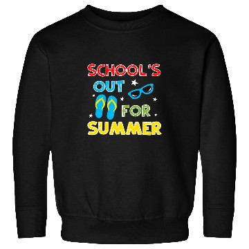 Discover Schools Out For Summer Teacher Summer 3 Sweatshirts