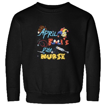 Discover Funny April Fools Day for nurses Humorous Nursing Sweatshirts