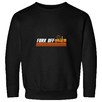Discover Fork Off Forklift Driver Forklift Operator Warehouse Sweatshirts