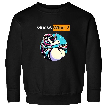 Discover Guess What Unicorns Butt Sweatshirts