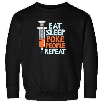 Discover Eat Sleep Poke People Repeat Phlebotomy Phlebotomist Apparel Sweatshirts