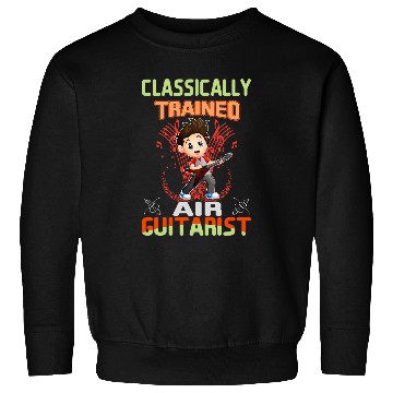 Discover Funny Guitar Classically Trained Air Guitarist Musician in Training Sweatshirts