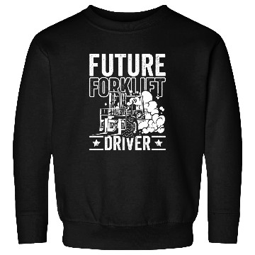 Discover Future Forklift Driver Forklift Operator Warehouse for Kids Sweatshirts