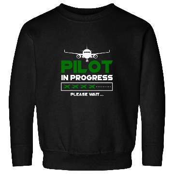 Discover Pilot In Progress Flight Learning Future Pilot Sweatshirts