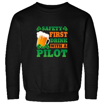 Discover Safety First Drink With a Pilot St Patricks Day Sweatshirts