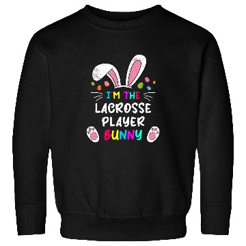 Discover Sport Lacrosse Gift Im The Lacrosse Player Bunny Ears Easter Day Sweatshirts
