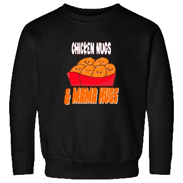 Discover Chicken Nugs 2Mama Hugs Nuggets 21 Sweatshirts