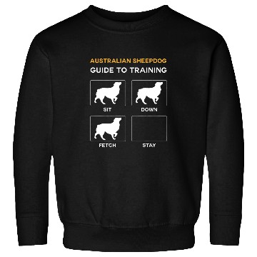 Discover Australian Sheepdog Guide To Training Dog Obedience Sweatshirts