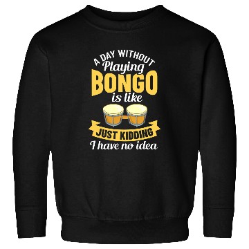 Discover Funny Drummer Bongo Drum Music Instrument Lesson Player Beginner 22 Sweatshirts