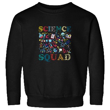 Discover vintages Science Squad Technology Teacher Team Student Steam Sweatshirts
