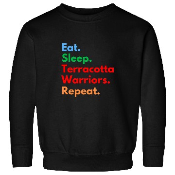 Discover Eat Sleep Terracotta Warriors Repeat for History Lovers Sweatshirts