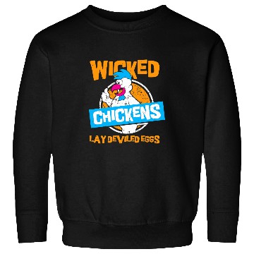 Discover Chicken Lover wicked chickens lay deviled eggs 2chicken lovers Sweatshirts