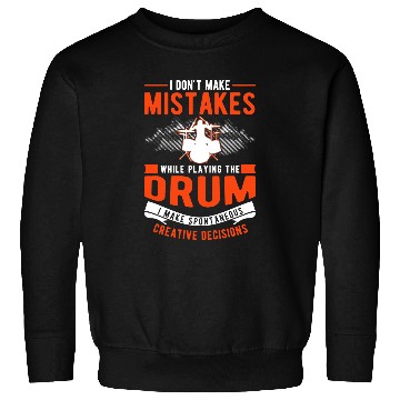 Discover Funny Drummer Creative Decisions Drum Sticks Drummer 28 Sweatshirts