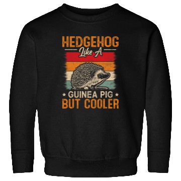 Discover Hedgehog like a Guinea Pig But Cooler 2Mammal Hedgie Sweatshirts