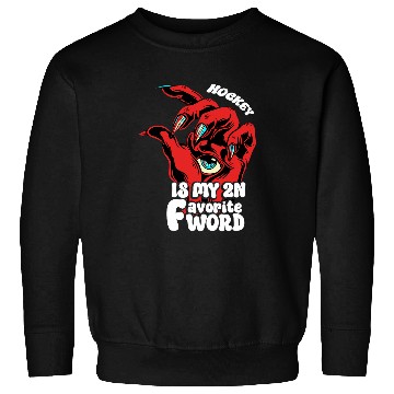 Discover Sport Hockey is my second favorite f word Sweatshirts