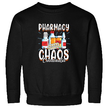 Discover Funny Pharmacy Chaos Coordinator Pharmacist RPh Sweatshirts