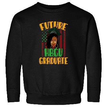 Discover Future HBCU Grad History Black College Girl Youth Melanin 4 Sweatshirts