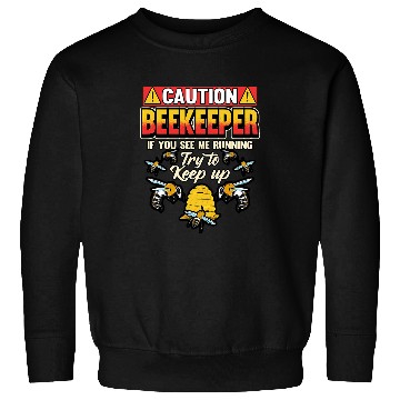 Discover Caution Beekeeper Keep Up Running Funny Gift Sweatshirts