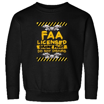 Discover Drone Pilot Do Not Disturb FAA Licensed UAV Hand Drawn Sweatshirts