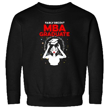 Discover MBA Student Skilled Business Degree Graduation Sweatshirts