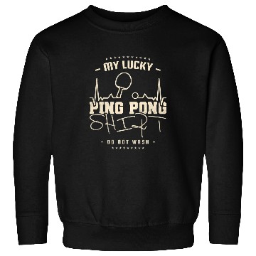 Discover Sport Ping Pong My Lucky Sweatshirts