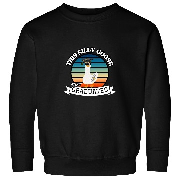 Discover This Silly Goose Just Graduated Funny Graduation Sweatshirts