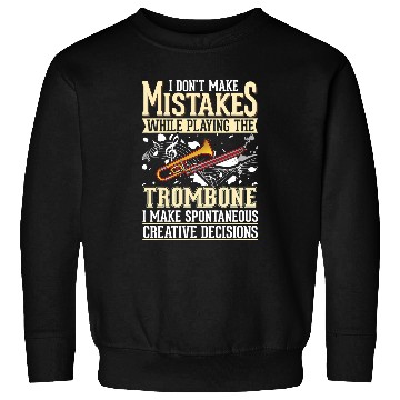 Discover Funny trombones Creative Decisions trombones Player Trombonist 6 Sweatshirts