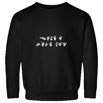 Discover Have A Nice Day American Sign Language ASL Teacher Student Sweatshirts
