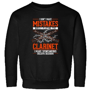 Discover Funny Clarinet Creative Decisions Clarinetist 1 6 Sweatshirts