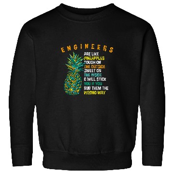 Discover Engineers are Like pineappless Engineering Summer Builder Sweatshirts