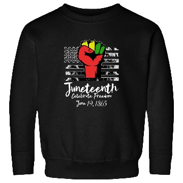Discover Civil Rights Black Power Fist Juneteenth Sweatshirts