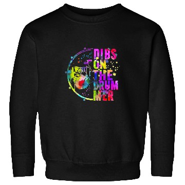Discover Funny Drummer Dibs On The Drumer Colorful Sweatshirts