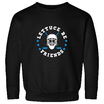 Discover Sport Hockey Lettuce Be Friends Player Team Sweatshirts