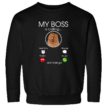 Discover Chow Chow Pet My Boss Sweatshirts