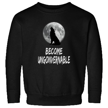 Discover Coyote Mammal Become Ungovernable wolfs Howling at Moon Sweatshirts