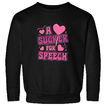 Discover A Sucker For Speech Speech Language Pathologist Valentines Sweatshirts