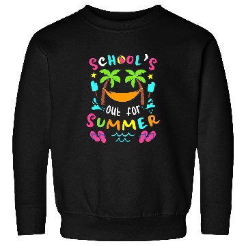 Discover School s Out For Summer Holidays Teacher Student Sweatshirts