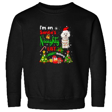 Discover Bichon Pet Frise Santa Bichon Frise Im On Santas Naughty List xmass Tree Sweatshirts