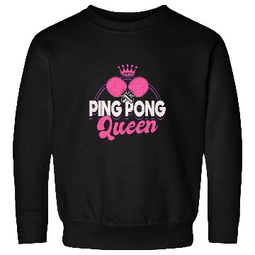 Discover Sport Ping Pong Tournament Ping Pong Queen Sweatshirts