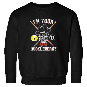 Discover Sport Billiard Gift Tee Billiards Pool IM Your Huckleberry Funny Sweatshirts