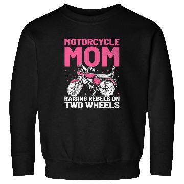 Discover Motorcycle Mom Raising Rebels On Two Wheels Sweatshirts