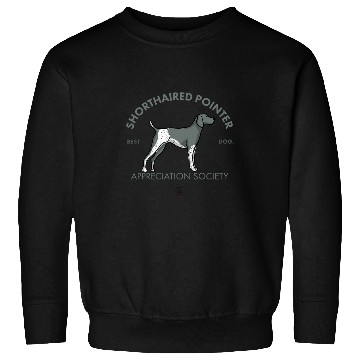 Discover German Shorthaired Pet Appreciation Society Sweatshirts