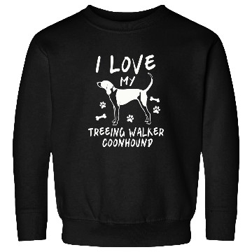 Discover Coonhound Pet Treeing Walker Coonhound I Love My Dog Cool Sweatshirts
