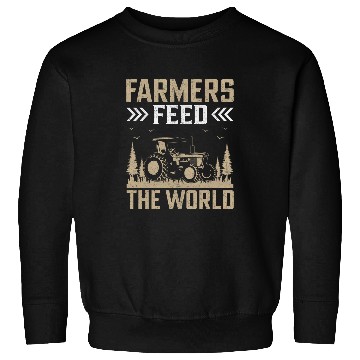 Discover Farmers Feed The World I Farmer Sweatshirts