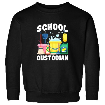 Discover bests School Custodian School Janitor Sweatshirts