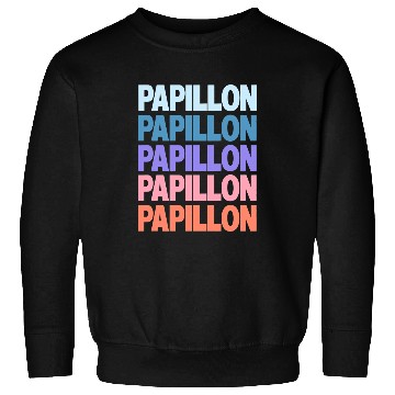 Discover Papillon Pet Funny Modern Repeated Text Design Sweatshirts