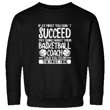 Discover Basketball Coach Sweatshirts