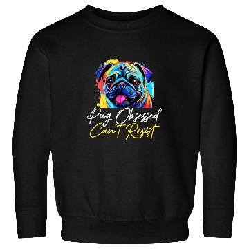 Discover Pug Pet Breed Pet 2Pug Obsessed Cant Resist Sweatshirts